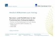 Normen und Richtlinien in derNormen und Richtlinien in der ... - …webforum.tekom.de/fileadmin/user_upload/tekom/berichte/uploaded… · • Neues von der IEC 62079 „Erstellen
