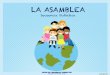 LA ASAMBLEA - Gobierno de Canarias · comunicación y la socialización,ayudando y motivando a los niños y a las niñas para que participen, expresando sus vivencias y emociones