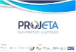 GUIA PRÁTICO ILUSTRADO - INPEftp.cptec.inpe.br/etamdl/Download/PROJETA/Guia... · Ministério do Meio Ambiente (MMA) em parceria com o Ministério Federal do Meio Ambiente, Proteção
