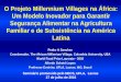 O Projeto Millennium Villages na África: Um Modelo ... · Prêmio Moinho Santista de 2000, Membro da Comissão Técnica Nacional de Biosegurança (CTNBio). Maio, 2003. Professor