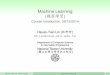 Machine Learning h Ò - 國立臺灣大學htlin/course/ml14fall/doc/00_handout.pdfMachine Learning (_hxÒ) Course Introduction, 09/15/2014 Hsuan-Tien Lin (ŠÒ0) ... NTU-Coursera: