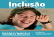 A Revista Inclusão tem como finalidade impulsionar e ... · os principais aspectos referentes à sua inclusão na escola de ensino regular, ressalto o desenvolvimen-to pessoal do