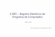 E-RPC Registro Eletrônico de Programa de Computador€¦ · E-RPC – Registro Eletrônico de Programa de Computador DIPTO / INPI Rio de Janeiro, 12 de setembro de 2017
