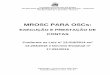 MROSC PARA OSCs - Bahia€¦ · 3.3.2 ALTERAÇÕES NO TERMO DE FOMENTO (CONFORME A LEI 13.019/ 2014) 15 ... sociedade civil para a consecução de finalidades de interesse público