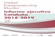 Informe ejecutivo Cataluña 2018-2019 · Informe ejecutivo Cataluña 2018-2019. Autores y equipo de investigación: ... 1.2 Resumen ejecutivo ... (Cambio interanual: -2,2%) Emprendedores
