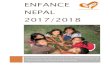 Enfance Népal 2017/2018 · Enfance Népal 2017/2018 Page 1 Enfance Népal 2017/2018 VOS PLUS BELLES ACTIONS VUE D’ENSEMBLE Les maisons d’enfants (les parrainages et les accueils