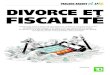 DIVORCE ET FISCALITÉ€¦ · DIVORCE ET FISCALITÉ Déclarer ses revenus après une séparation ou un divorce comporte tout un lot de différences par rapport à les déclarer en