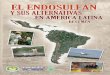 El Endosulfán y sus Alternativas en América Latina Resumen€¦ · sobre Plaguicidas y sus Alternativas en América Latina (RAP-AL), que ilustra la variedad de alternativas al endosulfán