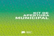 KIT DE APERTURA MUNICIPAL - Provincia de Buenos Aires · y herramientas para impulsar a los 135 municipios de la Provincia de Buenos Aires a implementar políticas de Gobierno Abierto