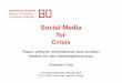 Social Media for Crisis - DVW · Social Media for Crisis Raum-zeitliche Informationen aus sozialen ... Extracting Information Nuggets from Disaster-Related Messages in Social Media