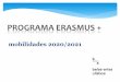 PROGRAMA ERASMUS · O aluno deve solicitar junto do Gabinete Erasmus da escola de acolhimento o preenchimento da Secção a preencher Após a Mobilidade do Learning Agreement for