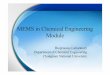 MEMS in Chemical EngineeringMEMS in Chemical Engineering ...€¦ · ( k T ρC Tu) Q t T ... A 3D Model of a MEMS heat exchangerA 3D Model of a MEMS heat exchanger • In the channels,