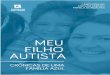 Organizador: Fábio Coelho - Semana da Família Azul · Organizador: Fábio Coelho Autores: Fábio Coelho, Mayara Coelho, Pâmela Gonçalves Meu filho Autista – Crônicas de uma