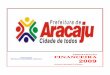 PROGRAMAÇÃO - Sergipefinancas.aracaju.se.gov.br/contas/portal/downloads/... · constante do artigo 43 da Lei 3.593, de 01 de setembro de 2008. DECRETA: Art. 1º, A Programação