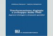 Trasforamzione digitale e sviluppo delle PMI · 2018-09-13 · 1.4. Il ruolo del Web nelle strategie di marketing delle PMI marchigiane: i risultati di un’indagine empirica 17 1.4.1