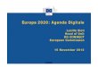 Europa 2020: Agenda Digitale - Affari Regionali · crescita digitale, piani NGA nazionali/regionali … • Inoltre, per il FSE: alfabetizzazione digitale, eSkills, e-inclusion •