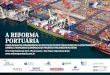 A RefoRmA PoRtuáRiA - ABTTC · possibilidades de judicialização da reforma portuária • Novo cenário de competitividade dos portos e terminais • Redução de custos na logística