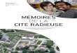 MÉMOIRES DE LA CITÉ RADIEUSE · 2018-10-05 · 5 Cité Radieuse 1967 L’ingénieur et entrepreneur dans la construction, M. Jean-Henri Rinderknecht, bâtit un complexe de dix villas