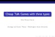 Cheap Talk Games with three types - WordPress.com · There were two types for the privately informed player, e.g., high and low productivity, bene–cial or useless test, etc., and