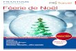 Novembre 2015 – janvier 2016 Féerie de Noël · • voyage en TGV Lyria direct de Genève à Marseille et retour (horaires sur demande), en 2e classe, réservation des places assises