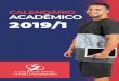 CALENDÁRIO ACADÊMICO 2019/1 · 26/03 - Último dia para requerer ajustes de matrícula: Exclusão/Substituição/Inclusão de disciplina - Portal Acadêmico. 23/05 - Divulgação