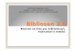 Risorse on-line per bibliotecari, ricercatori e medici · Progetto Bibliosan 2.0 – Obiettivo e tempistiche Il progetto del sito web Bibliosan 2.0: risorse on-line per bibliotecari,
