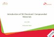 Introduction of SK Chemicals’ Compoundedfiles.buyplas.com/content/plaslib/2017-03/14906949082806.pdf · 4 SkyPURA PCT base resin is produced by reacting TPA and CHDM (1,4-cyclohexane