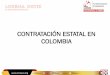 CONTRATACIÓN ESTATAL EN COLOMBIA...3.3. Modalidad del Proceso de Selección y su justificación (Licitación Pública, Selección Abreviada (MC y SPE), Concurso de Meritos, Contratación