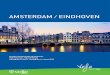 AMSTERDAM / EINDHOVEN - Vejle Kommune€¦ · Eindhoven er hjemsted for elektronikvirksomheden Philips og fodboldklubben PSV Eindhoven. Mellem Eindhoven og Veldhoven indviedes 29