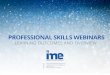 Professional skills Webinars · messages clear, concise and compelling. This webinar will teach you the basic principles of creating the messages you need to succeed. • Why messages