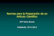 Normas para la Preparación de un Artículo Científico articulo - Dr. Eiros.pdf · Normas para la Preparación de un Artículo Científico JMª Eiros Bouza Valladolid, 29-X-2013