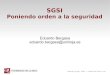 SGSI - RedIRISLa serie ISO 27000 ISO 27001. Sistema de Gestión de Seguridad de la Información ISO 27002. Conjunto de buenas prácticas y controles de seguridad que podrían tenerse