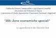 “ZES: Zone economiche speciali” - Odcec Napoli...2. Le Zone Economiche Speciali Le “ZES” rappresentano un modello di riferimento che individua zone del paese collegate ad una