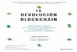 El primer libro que explica por qué el blockchain lo va a ... · 12 · La revolución blockchain Segunda Parte Transformaciones Capítulo III. Reinventar los servicios financieros
