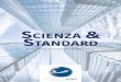 Scienza Standard Focus 11...tecnica (OWAS, RULA, REBA, PLIBEL, Strain Index, QEC, checklist OSHA, HAL/ TLV ACGIH, checklist OCRA e OCRA Index) che tengono conto ognuna di speci-fiche