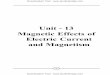 Unit - 13 Magnetic Effects of Electric Current and Magnetism · 21. Magnetic field due to bar-magnet (i) On axis of a bar-magnet 0 3 2M B axis 4 r (ii) On equator of a bar-magnet