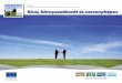 ENV 7 1300 ECAP-brochure-HUec.europa.eu/environment/archives/sme/pdf/brochure...2005-ben több mint 15%-kal, 2006-ban 25%-kal növekedett, és 2007-re is a fölfelé irányuló trend