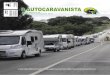 Boletim informativo do Clube Português de Autocaravanas · horas como esteve quase para acontecer em 2009 com o Projeto Lei 778/X. Nem tudo pode ser a preto e branco. Há mais cores