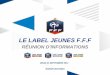 Le Label Jeunes FFF · Le Label Jeunes FFF 5 Aubigny US Bruffière ASBD Pouzauges B FC Chavagnes Rabateliere FC. Poiré sur Vie VF. FC Jard Avrillé. Rosnay Château Guibert. Treize