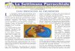 La Settimana Parrocchiale · 2020-03-07 · L’ascolto della Parola e lo sguardo su Cristo crocifisso ci sollecitano a fare ricorso con la dovuta preparazione al Sacramento della