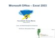 Microsoft Office – Excel 2003 - WordPress.com...Microsoft Office –Excel 2003 Curso de Administração de Empresas Professor: Alessandro Pinon O que é Planilha Eletrônica Professor: