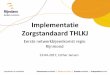 Implementatie Zorgstandaard THLKJ · •Met de presentatie van de Zorgstandaard THLKJ hebben wij van de Hersenstichting een subsidie ontvangen om deze te implementeren in de regio