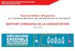RAPPORT D’ANALYSE DE LA CONCERTATION · 8.000 connexions sur les 2 mois de concertation 859 contributions d’internautes • 320 réponses au questionnaire • 329 contributions