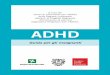 Centri di riferimento per l’ADHD della Regione …...2 Che cosa posso vedere in classe p. 9 3 Difficoltà del bambino con ADHD nella gestione dei compiti p. 12 4 Che cosa può fare