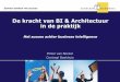 De kracht van BI & Architectuur in de praktijk · De kracht van BI & Architectuur in de praktijk Het succes achter business intelligence Emiel van Bockel Centraal Boekhuis Samen boeken