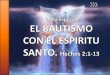 Tema Especial. El bautismo con el Espirítu Santo.iciar.org/flip/escuela-dominical-20160515/files/assets/common/... · » El bautismo con el Espíritu Santo y fuego concedido por