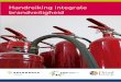 Handreiking integrale brandveiligheid · 8. De actuele extramuralisering vraagt nieuwe inzichten in de verantwoordelijkheids- verdeling tussen instellingen, corporaties en gemeenten