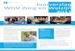 Jaarverslag WGV Zorg en Welzijn 2011 · 2012-05-31 · Gitta Griffioen Maarten van Rixtel Bart Verpalen RegioPlus en landelijke afstemming Stichting RegioPlus is het landelijk platform