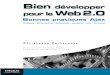 Bien développer pour le Web 2 - Training Brussels · 2014-02-13 · AJAX • Prototype • Scriptaculous XHTML/CSS • JavaScript • DOM Titre_Developper_Web_XP 16/10/06 11:14 Page