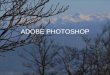 ADOBE PHOTOSHOP - IES ITURRAMA BHIiturrama.educacion.navarra.es/sites/default/files/1... · 2016-11-10 · C Adobe Photoshop Archivo Edición Imagen Selección Filtro Vista PliZ0007.JPG